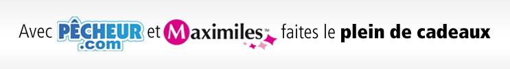 Avec Pecheur.com et Maximiles faites le plein de cadeaux